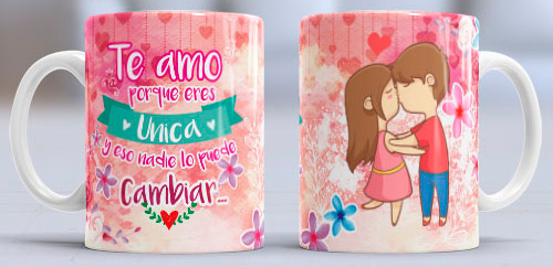 Taza Amor - Frase: Te amo porque eres única